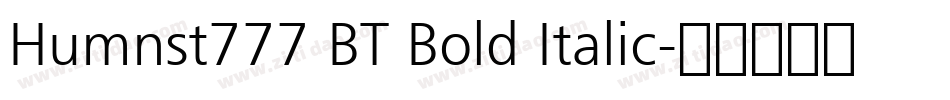Humnst777 BT Bold Italic字体转换